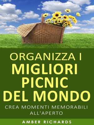 cover image of Organizza i migliori picnic del mondo